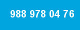 988 978 04 76